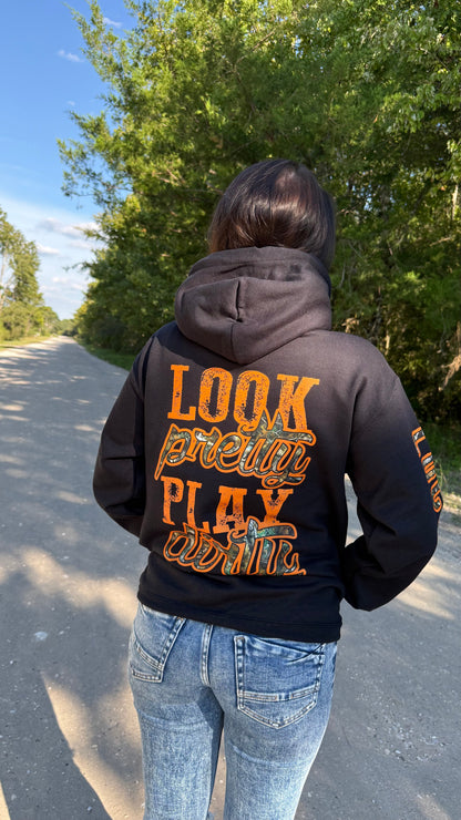 Look Pretty Play Dirty Hoodie
